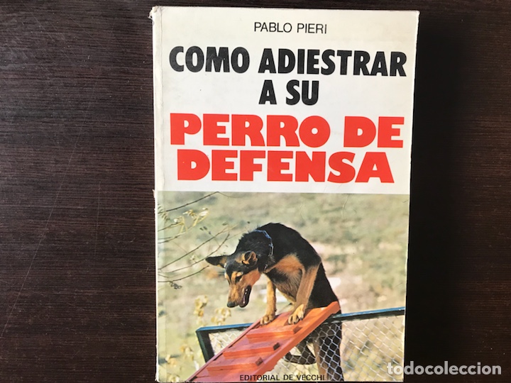 Libros: Como adiestrar a su perro de defensa. Pablo Pieri - Foto 1