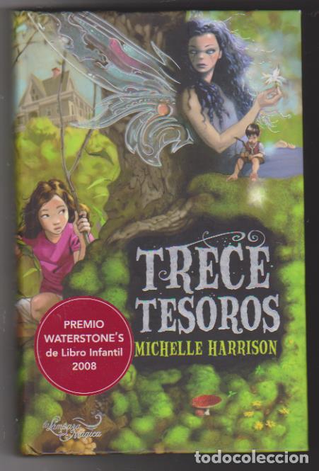 Libros: Michelle Harrison. Trece Tesoros. Ediciones Oniro 2009. - Foto 1