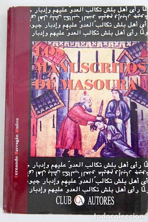 Libros: Los manuscritos de Masoura.- Barrag&aacute;n Mu&ntilde;oz, Fernando - Foto 1