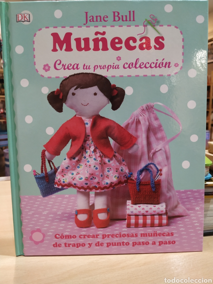 Libros: Mu&ntilde;ecas. Crea tu propia coleccion. Jane Bull - Foto 1