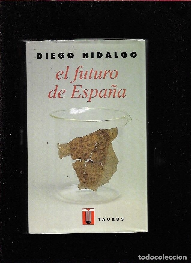 Libros: FUTURO DE ESPA&Ntilde;A - EL - HIDALGO, DIEGO - Foto 2