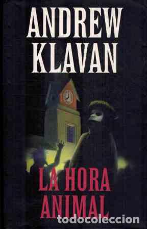 Libros: LA HORA ANIMAL - ANDREW KLAVAN - Foto 1
