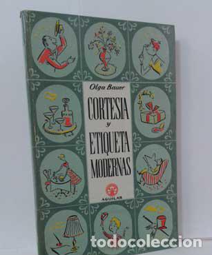 Libros: CORTES&Iacute;A Y ETIQUETA MODERNAS - BAUER, OLGA - Foto 1