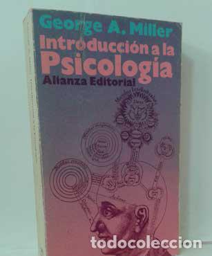 Libros: INTRODUCCI&Oacute;N A LA PSICOLG&Iacute;A - MILLER, GEORGE A. - Foto 1