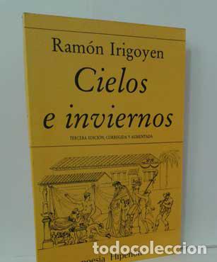 Libros: CIELOS E INVIERNOS - IRIGOYEN, RAM&Oacute;N - Foto 1