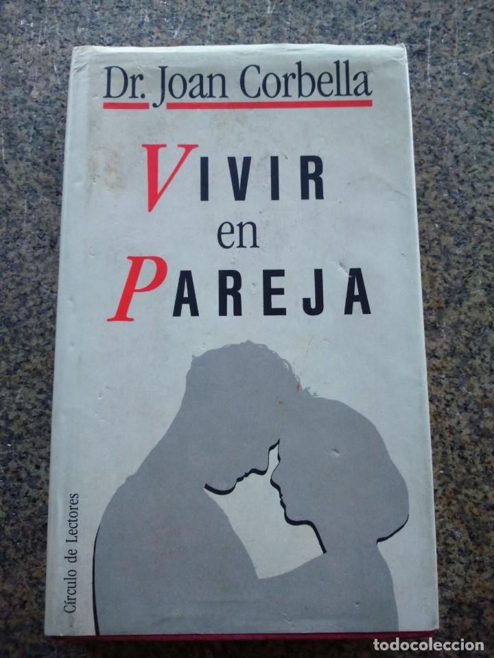 Libros: VIVIR EN PAREJA -- JOAN CORBELLA -- CIRCULO 1992 -- - Foto 1
