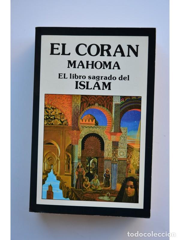 Libros: El Cor&aacute;n : el libro sagrado del Islam - MAHOMA - Foto 1