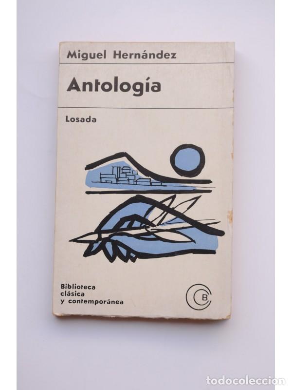 Libros: Miguel Hern&aacute;ndez. Antolog&iacute;a - HERN&Aacute;NDEZ, Miguel - Foto 1
