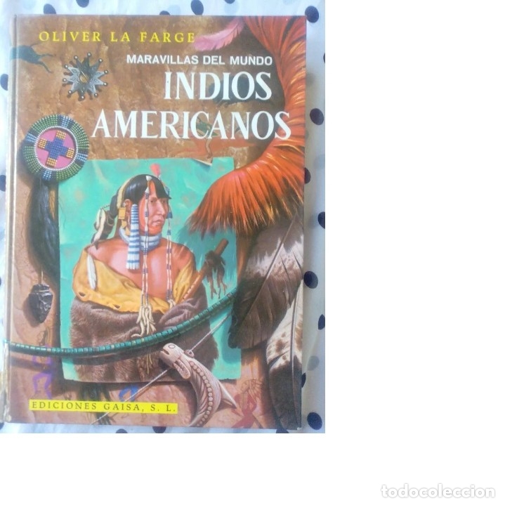 Libros: La Farge, Oliver - Indios Americanos - 1956 - Foto 1
