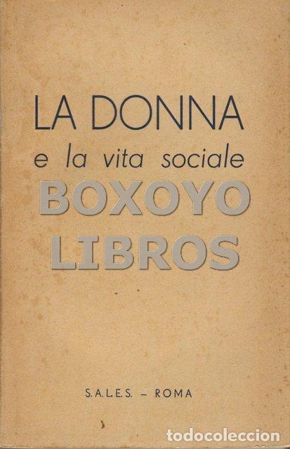 Libri di seconda mano: AAVV. La donna e la vita sociale