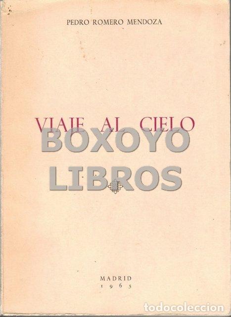 Libros: ROMERO MENDOZA, Pedro. Viaje al cielo - Foto 1