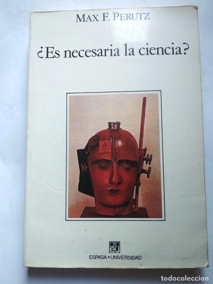Libros: &iquest;ES NECESARIA LA CIENCIA?  - MAX F . PERUTZ - Foto 1