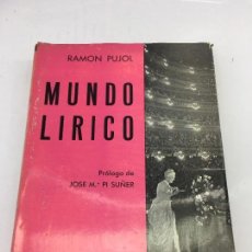 Libros: MUNDO LIRICO POR RAMON PUJOL , EDICIONES RONDA, - 1965
