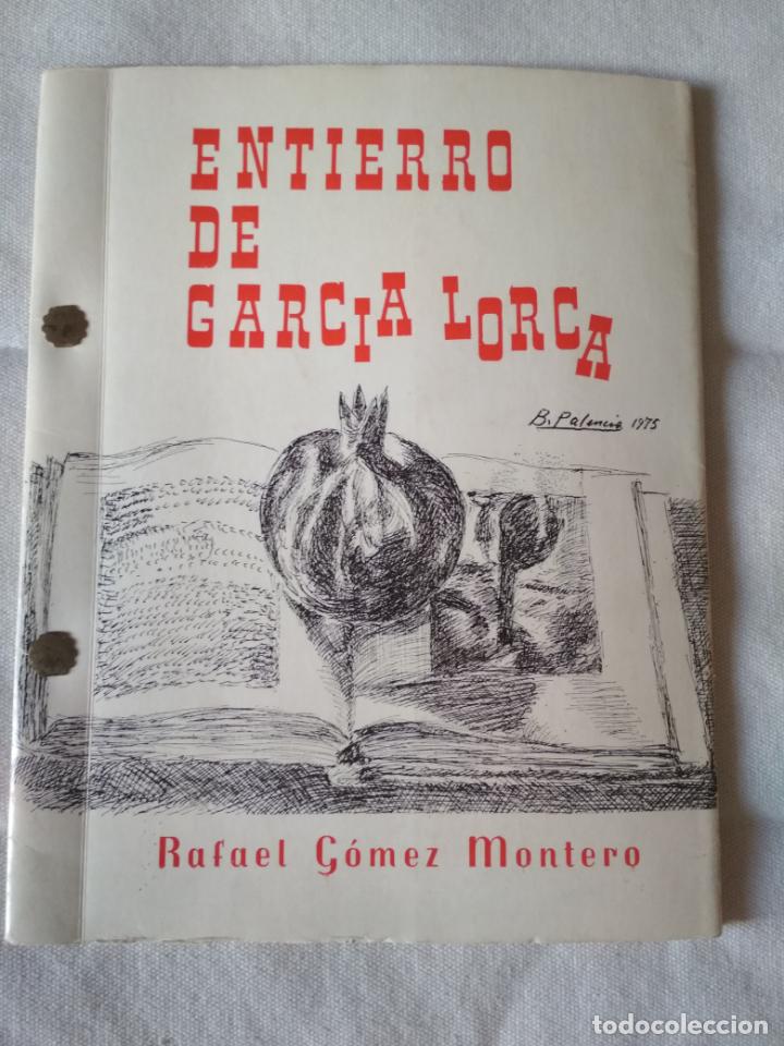 Libros: Rafael G&oacute;mez Montero - Entierro de Garc&iacute;a Lorca - Foto 1