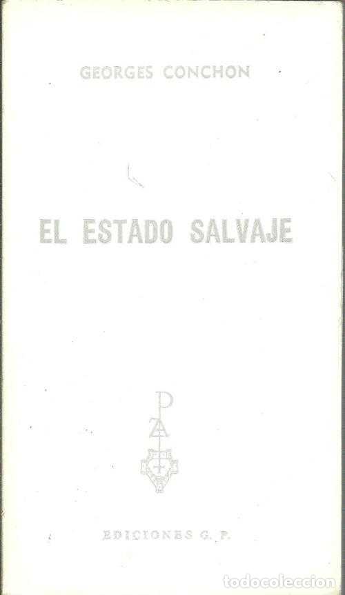 Libros: EL ESTADO SALVAJE - GEORGE CONCHON - Foto 1