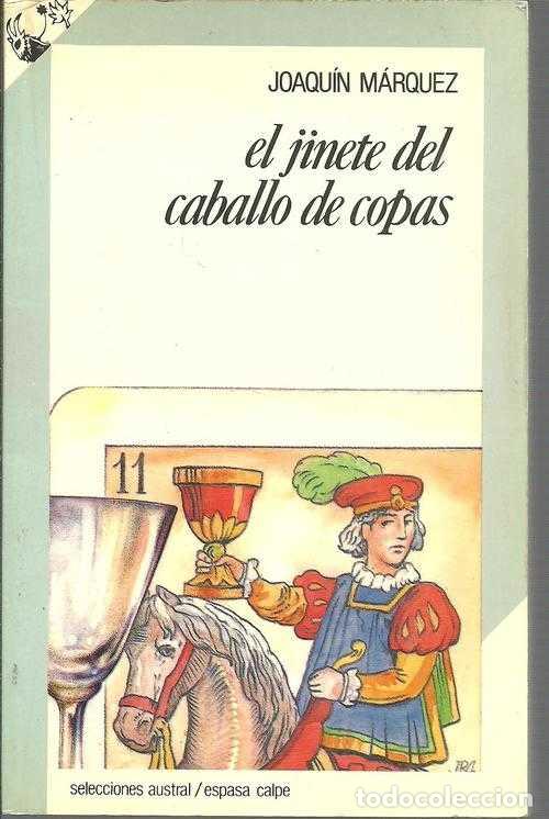 Libros: EL JINETE DEL CABALLO DE COPAS - JOAQUIN MARQUEZ - Foto 1