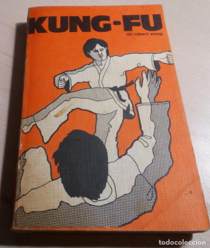 Libros: KUNG FU.MR.ROBERT WONG.EDITA RODEGAR.(1977).RARO.