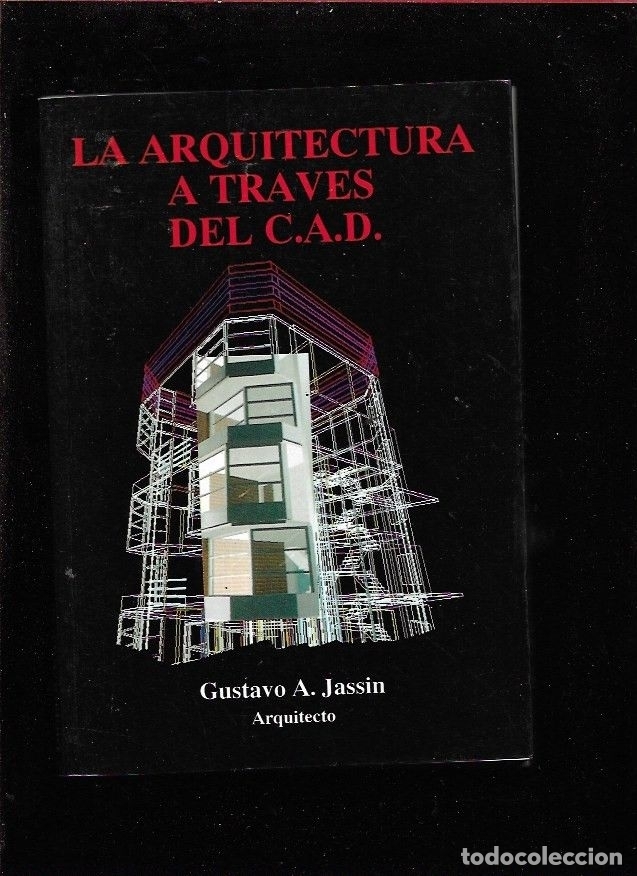 Libros: ARQUITECTURA A TRAVES DEL C.A.D. - LA - JASSIN, GUSTAVO A. - Foto 2