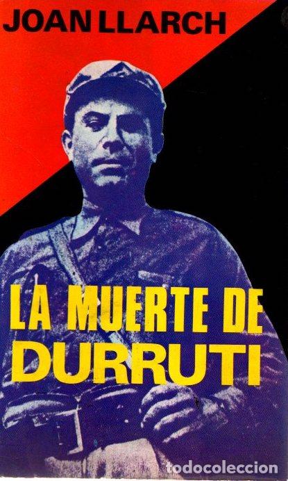 Libros: La muerte de Durruti - Llarch, Joan - Foto 1