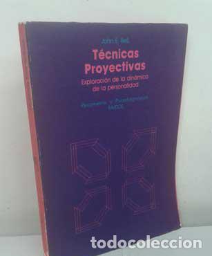 Libros: T&Eacute;CNICAS PROYECTIVAS. EXPLORACI&Oacute;N DE LA DIN&Aacute;MICA DE LA PERSONALIDAD - BELL, JOHN E. - Foto 1