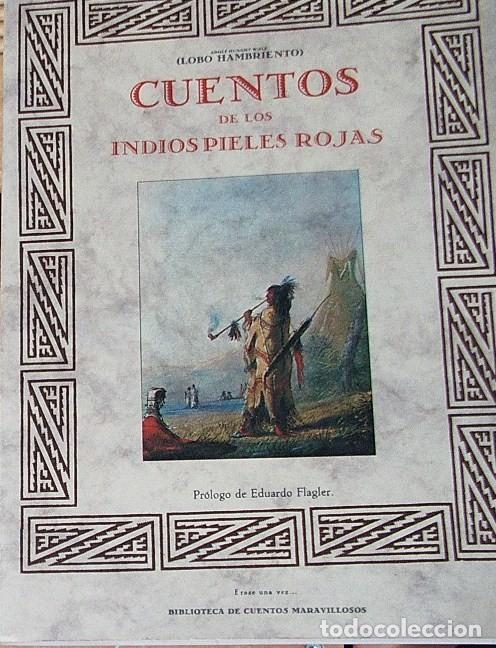 Libros: CUENTOS DE LOS INDIOS PIELES ROJASADOLF HUNGRY WOLF (LOBO HAMBRIENTO) - Foto 1