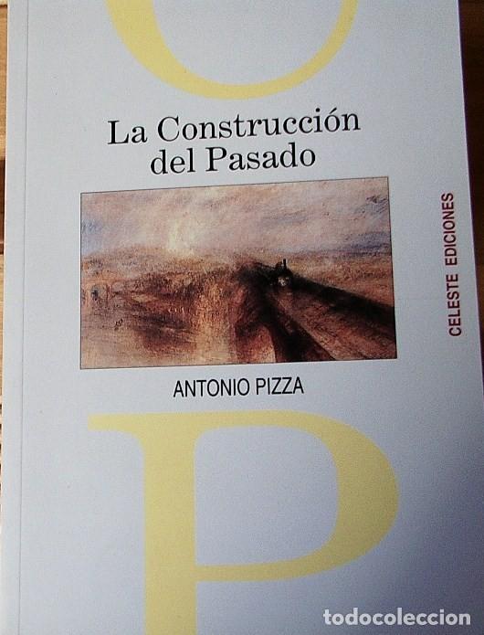 Libros: LA CONTRUCCI&Oacute;N DEL PASADO. ANTONIO PIZZA - Foto 1