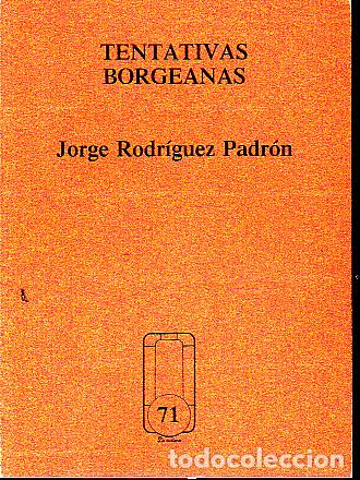 Libros: TENTATIVAS BORGEANAS. - RODRIGUEZ PADRON, Jorge. - Foto 1