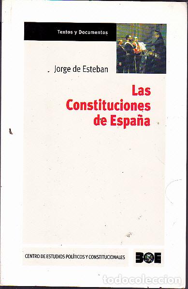 Libros: LAS CONSTITUCIONES DE ESPA&Ntilde;A. - ESTEBAN, Jorge. - Foto 1
