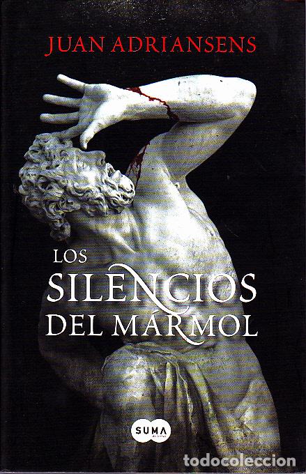 Libros: LOS SILENCIOS DEL MARMOL. - ADRIANSENS, Juan. - Foto 1