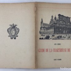 Libros: GUIDE DE LA CHARTREUSE DE PAVIE - GINO CHIERICI. Lote 135989491