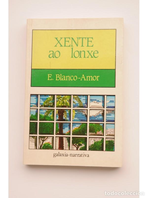 Libros: Xente ao lonxe - BLANCO-AMOR, Eduardo - Foto 1