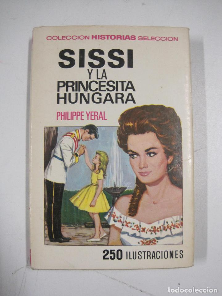 Libros: Sissi y la princesita hungara / Philippe Yeral - Foto 1