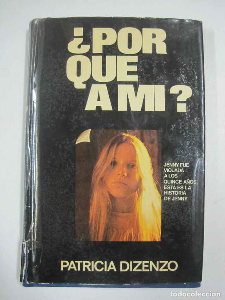 Libros: &iquest;Por qu&eacute; a m&iacute;? / PATRICIA DIZENZO - Foto 1