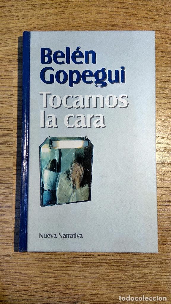 Libros: Tocarnos la cara de Bel&eacute;n Gopegui - Foto 1