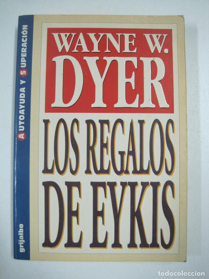 Libros: Los regalos de Eykis / Wayne W. Dyer - Foto 1