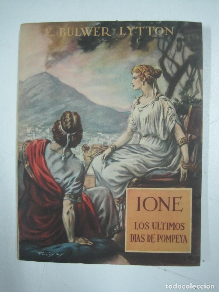 Libros: Ione, Los ultimos dias de Pompeya / E. Bulwer Lytton - Foto 1