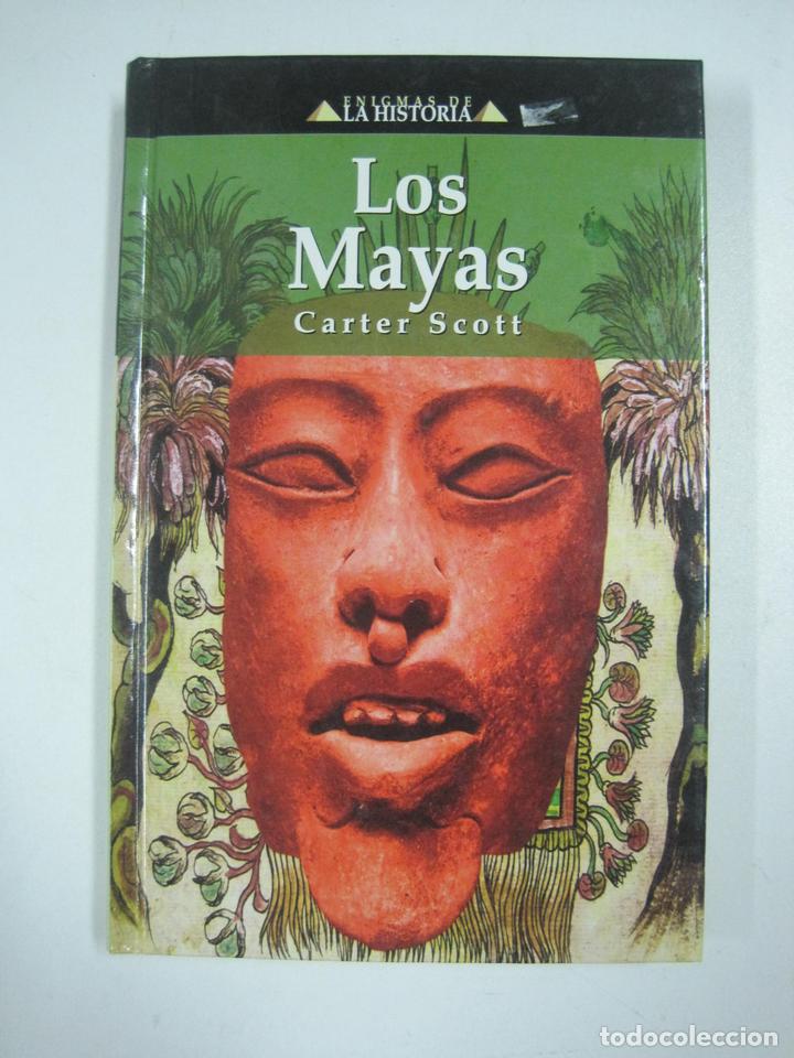 Libros: Los Mayas, Enigmas de la Historia / Carter Scott - Foto 1