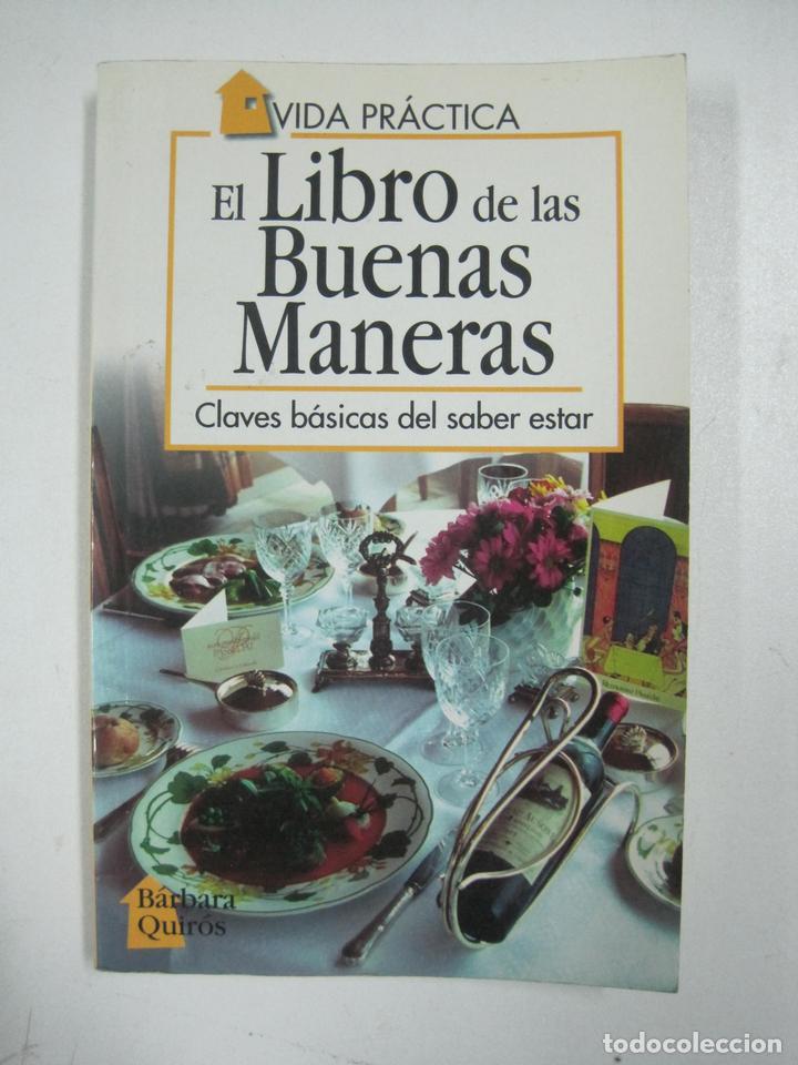 Libros: Libro de las buenas maneras. Claves b&aacute;sicas del saber estar / Barbara Quiros - Foto 1