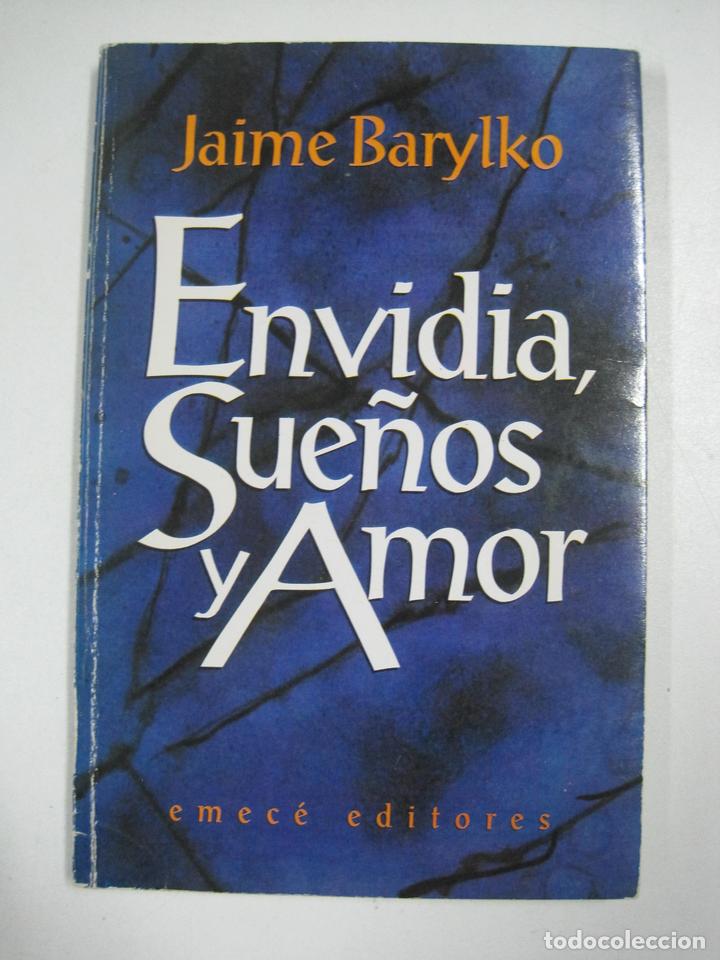 Libros: Envidia, Sue&ntilde;os y Amor / Jaime Barylko - Foto 1