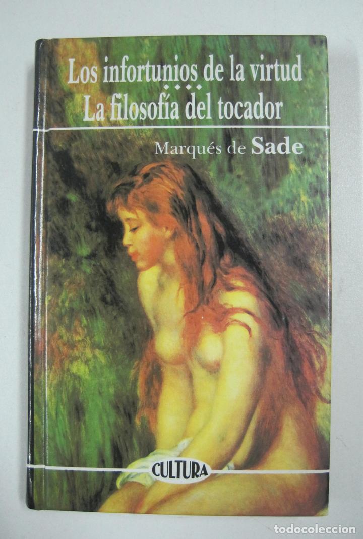 Libros: Los infortunios de la virtud. La filosofia del tocador / Marqu&eacute;s de Sade - Foto 1