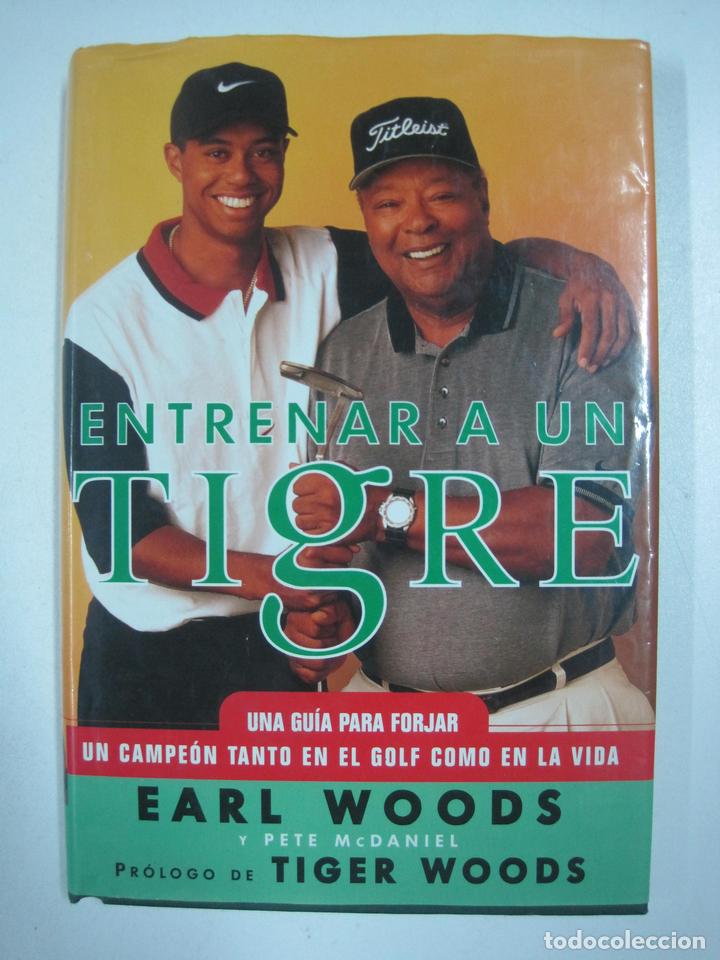 Libros: Entrenar a un tigre, Una gu&iacute;a para forjar un campe&oacute;n tanto en el golf como en la vida / Earl Woods
