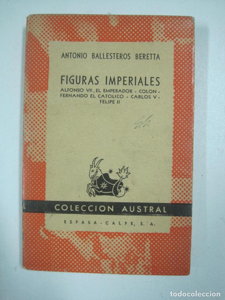 Libros: Figuras Imperiales / Antonio Ballesteros Beretta - Foto 1
