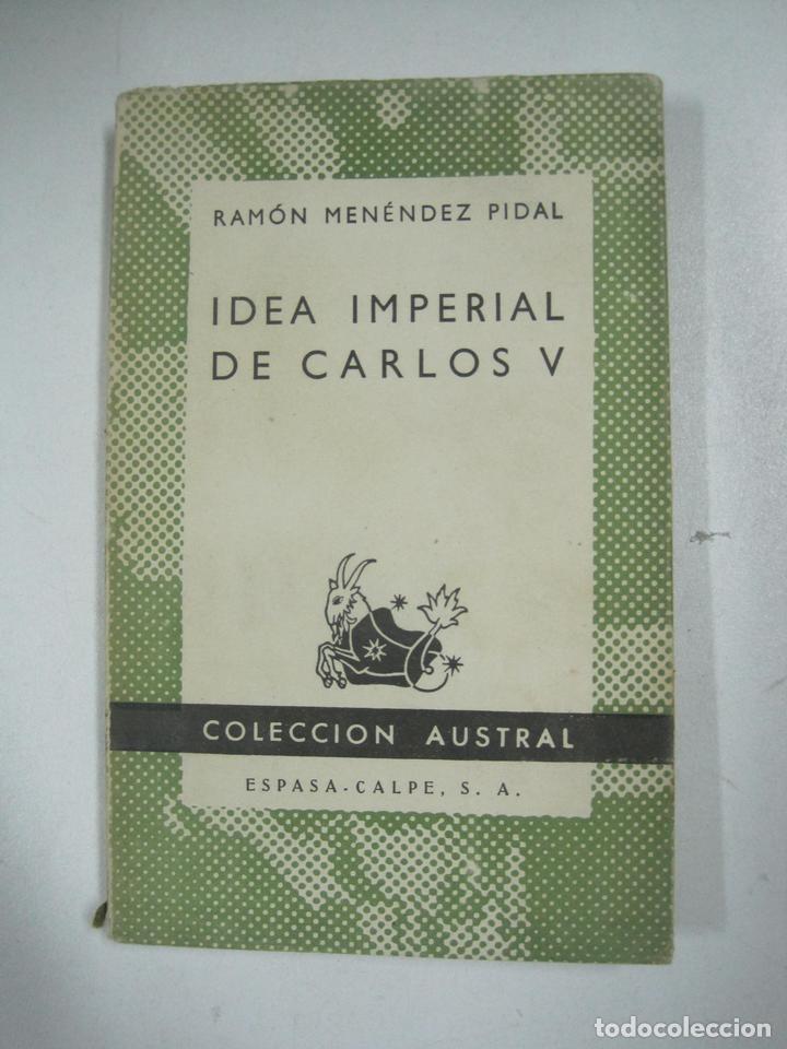 Libros: Idea Imperial de Calos V / Ram&oacute;n Men&eacute;ndez Pidal - Foto 1