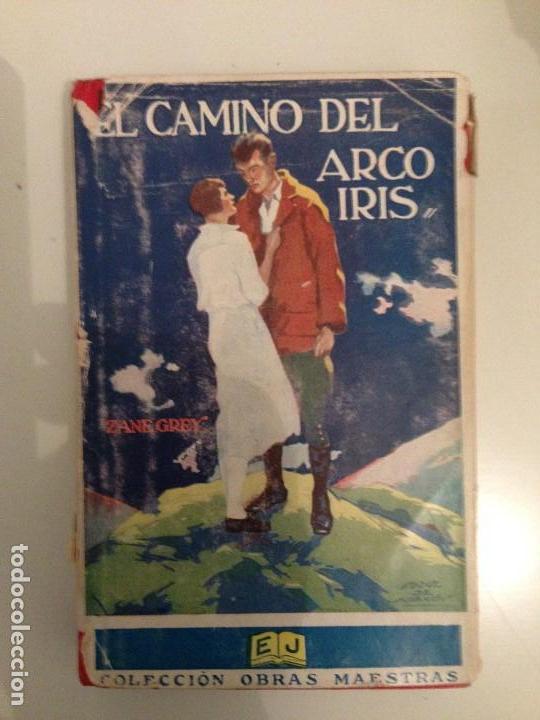Libros: EL CAMINO DEL ARCO IRIS - ZANE GREY - 1928 - Foto 1