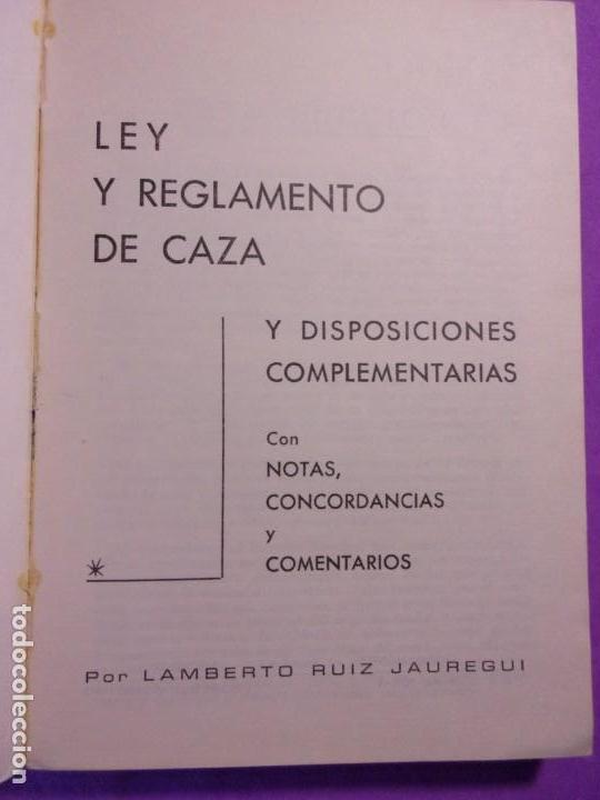 Libros: LEY Y REGLAMENTO DE CAZA Y DISPOSICIONES COMPLEMENTARIAS / Lamberto Ruiz / 1975 - Foto 2