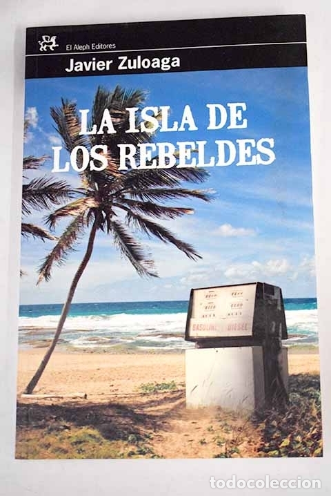 Libros: La isla de los rebeldes.- Zuloaga, Javier - Foto 1