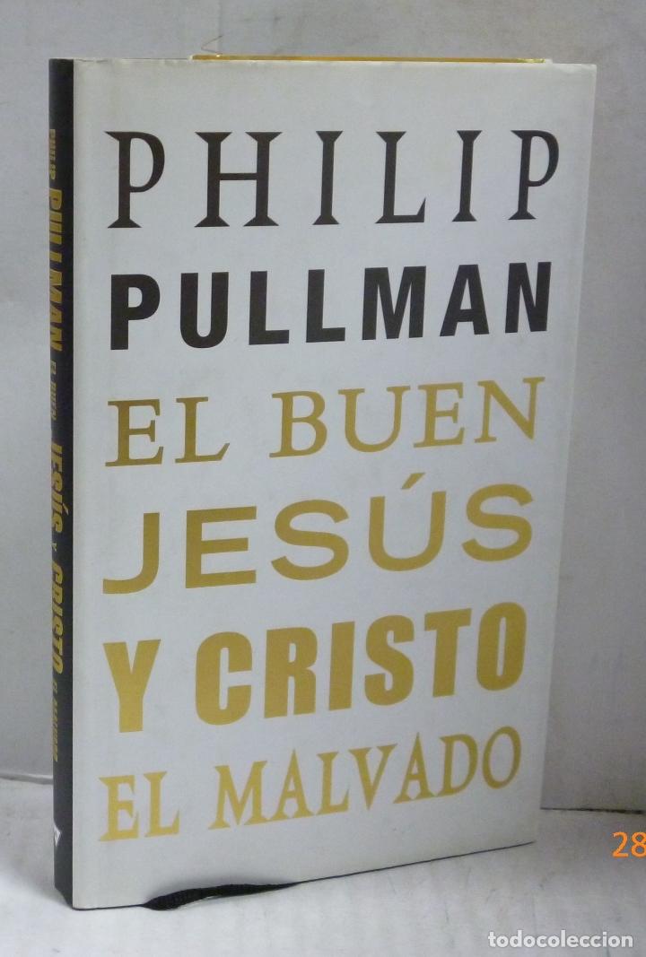 Libros: EL BUEN JESUS Y CRISTO EL MALVADO - Pullman, Philip - Foto 1