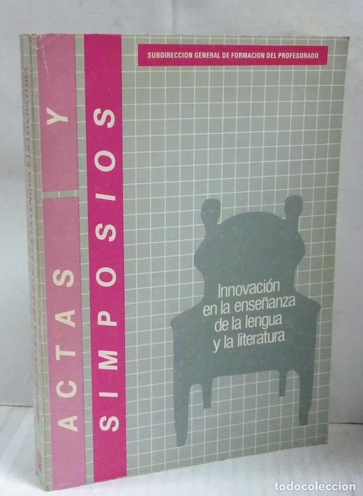B&uuml;cher: INNOVACION EN LA ENSE&Ntilde;ANZA DE LA LENGUA Y LA LITERATURA. ACTAS Y SIMPOSIOS - V.V.A.A.