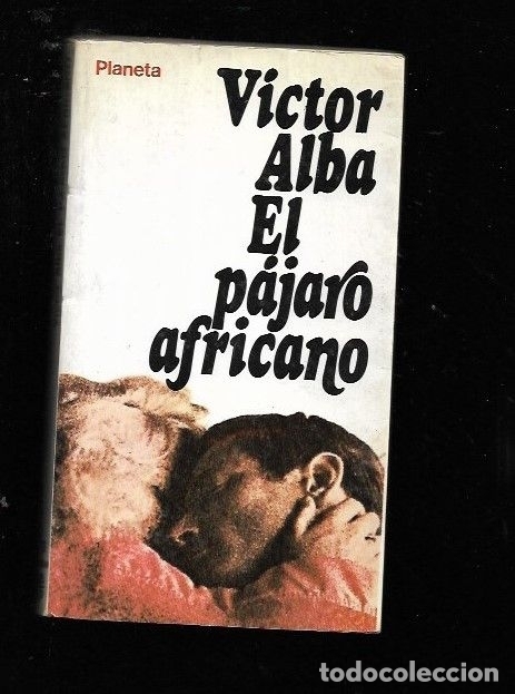 Libros: PAJARO AFRICANO - EL - ALBA, VICTOR - Foto 1