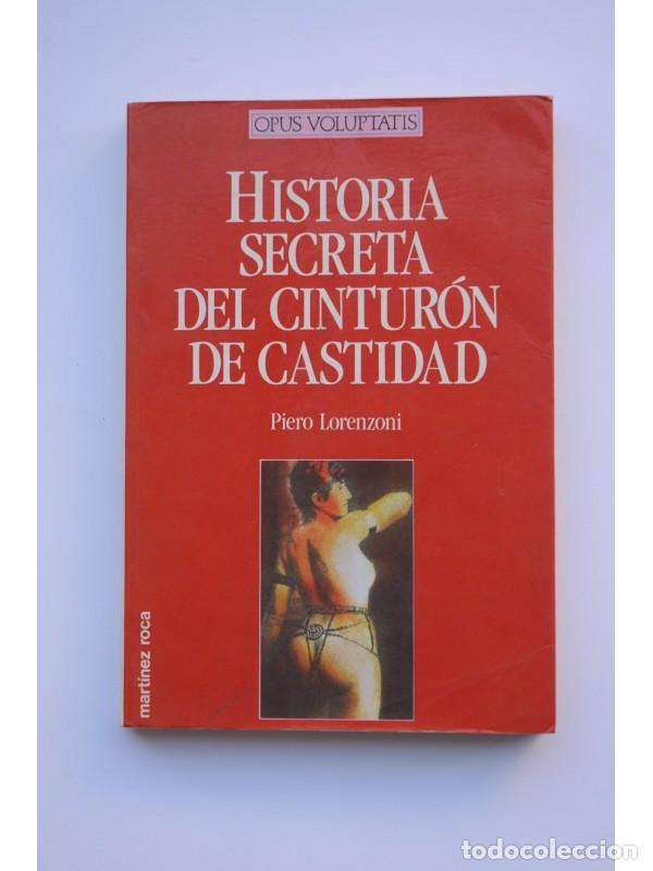 Libros: Historia secreta del cintur&oacute;n de castidad - LORENZONI, Piero - Foto 1